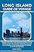 LONG ISLAND GUIDE DE VOYAGE: Voyagez malin grâce à des itinéraires pratiques et des conseils locaux, des aventures authentiques en plein air et ... au centre de Long Island. (French Edition)