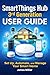 SmartThings Hub 3rd Generation GP-U999SJVLGDA USER GUIDE: Unlock Smart Home Automation: A Step-by-Step Guide to Device Integration, Voice Control, Routines, and Cloud Connectivity