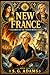 New France: Children of the Revolution: A Story of Betrayal, Escape, and Survival in the French Revolution