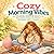 Cozy Morning Vibes Coloring Book for Adults: Relax, Unwind and Enjoy Cozy Moments with Sweaters, Coffee & Croissants (Soft Life Coloring Series)
