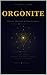 Orgonite (French Edition)