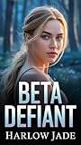 Beta Defiant: The...