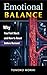 Emotional Balance:: Why You Feel Stuck and How to Reset Before Burnout