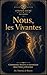 Nous, les Vivantes: Communauté, blessures et transmission dans l'islam authentique (Femme En Islam t. 3) (French Edition)