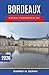 Bordeaux Guida turistica di 2026: Pianifica giornate a piedi tra strade storiche, escursioni nella regione vinicola e fughe costiere con percorsi chiari e ritmi realistici. (Italian Edition)