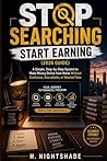 Stop Searching Start Earning (2026 Guide): A Simple, Step-by-Step System to Make Money Online from Home Without Overwhelm, or Wasted Time (The Problem Solver Series)