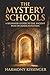 The Mystery Schools: A Beginner’s Guide to the Ancient Path of Inner Initiation