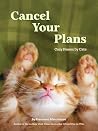 Cancel Your Plans...