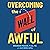 Overcoming the Wall of Awfu...