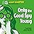 Only The Good Spy Young: Book 4: the million copy selling series set at an elite boarding school for spies