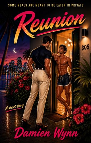Reunion (Short Sexy Stories : MM Romance)