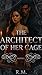 The Architect of Her Cage: A Dark Obsessive Romance