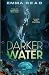 Darker Water