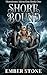 Shore Bound: A Paranormal Dual Ocean Monster Romance (Monstrous Attraction)