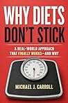 Why Diets Don't Stick : And how to fix it for good