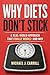 Why Diets Don't Stick : And how to fix it for good