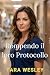 Rompendo il loro Protocollo by Tara Wesley