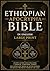 Ethiopian Apocrypha Bible in English (Large Print): Ancient Sacred Texts Including 1 Enoch, Jubilees, Tobit, and Other Lost Books of Divine Wisdom Faithfully Preserved Through the Ages
