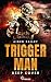 Trigger Man - Deep Cover | ...