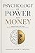 The Psychology of Power and Money
