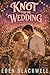 Knot for the Wedding: A Small Town Romance (Small Town Knots)