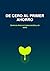 De Cero al Primer Ahorro: Guía práctica de finanzas personales para dominar tu dinero en 4 pasos, eliminar deudas y ahorrar sin esfuerzo (Incluso si empiezas hoy). (Spanish Edition)