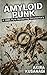 AMYLOID PUNK: A 100% Pure Wandering Dcumentary (Dementia Book 1)