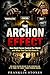 The Archon Effect: How Dark Forces Control Our World and What You Can Do About It