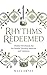 Rhythms Redeemed: Weekly Devotionals for the faithful Worship Musician and Volunteer