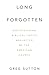 Long Forgotten: Rediscoveri...