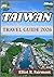TAIWAN TRAVEL GUIDE 2026: Historical Context, Modern Cities, Natural Landscapes, and Essential Information for Visiting Taiwan Responsibly (Elliot R. Fairmont’s Global Explorer Series)