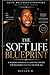 The Soft Life Blueprint: A Modern Financial & Lifestyle System for Building Freedom in Your 20s