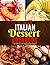 The Ultimate Italian Desser...