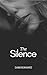 The Silence - Dark Romance (German Edition)