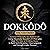 Dokkōdō - The 7-Day Reset: Miyamoto Musashi's 21 Principles to Build Self-Discipline, Clear Judgment and Strength Under Pressure