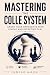 Mastering the Colle System by Indigo Moon