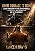 From Bondage To Being: A First Hand Account Of Social Injustice/Inequality, Systemic Racism, Mass Incarceration And The 13th Amendment