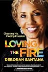 Loving the Fire: ...