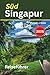 Reiseführer Südsingapur: Entdecken Sie mühelos, nützliche Informationen, schöne Fotos und über 60 Aktivitäten (German Edition)