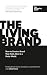 The Living Brand: How to Cr...
