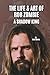 THE LIFE & ART OF ROB ZOMBIE: A SHADOW KING