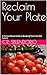 Reclaim Your Plate: A Science-Based Guide to Breaking Free from Diet Culture