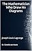 The Mathematician Who Drew No Diagrams: Joseph-Louis Lagrange (The Curious Mind Library Book 13)