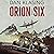 Orion Six