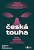 Česká touha: Naše sexualita v příbězích a souvislostech