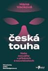 Česká touha: Naše...