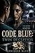 CODE BLUE: TWIN DECEPTION: A nurse noticed the bruise. Her twin found the proof. Now a serial killer wants them both dead (Blue Springs Series)