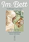 Im Bett: Erzählungen vom Liegen Im Bett: Erzählungen vom Liegen
