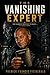 The Vanishing Expert (The Gray-Field Thriller Series Book 2)