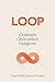 Loop: Outlearn. Outmarket. ...
